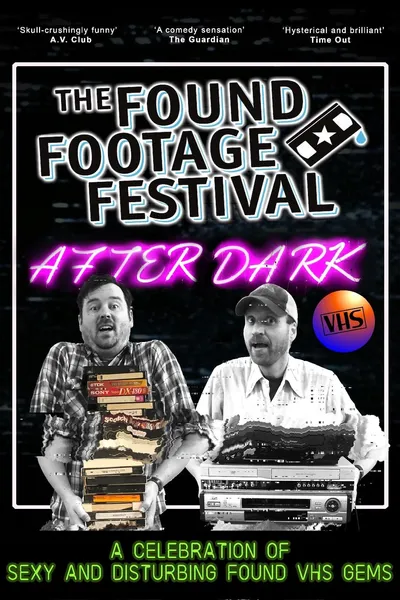 The Found Footage Festival: After Dark