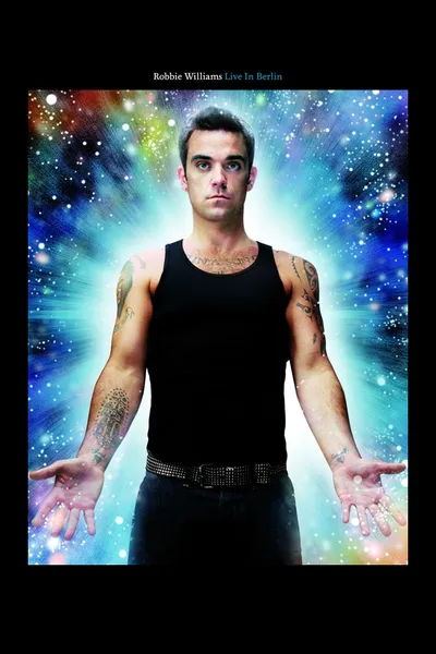 Robbie Williams: Live In Berlin