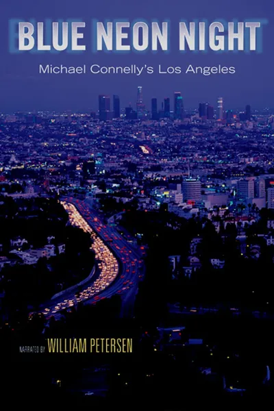 Blue Neon Night: Michael Connelly's Los Angeles