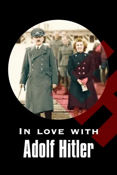 In Love with Adolf Hitler