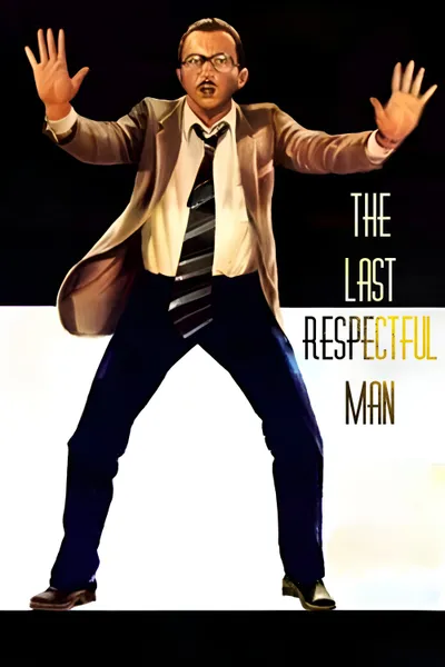 The Last Respectful Man
