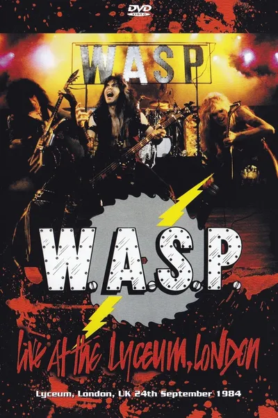 W.A.S.P. | Live at the Lyceum, London
