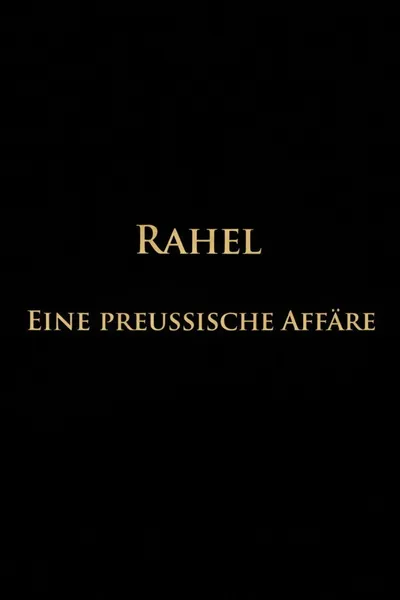 Rahel-Eine preussische Affäre