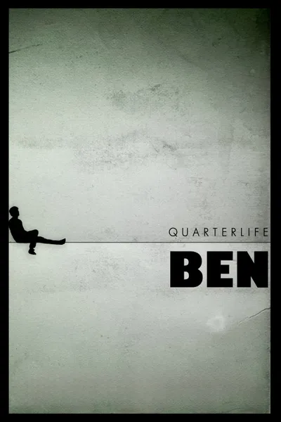 Quarterlife Ben