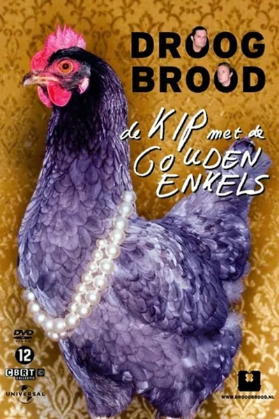 Droog Brood - De kip met de gouden enkels