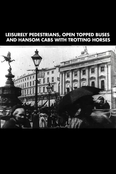 Leisurely Pedestrians, Open Topped Buses and Hansom Cabs with Trotting Horses