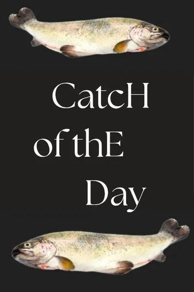 Catch of the Day