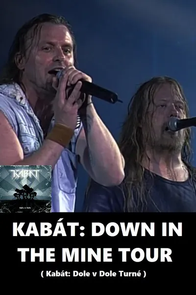 Kabát: Down In the Mine Tour 2004
