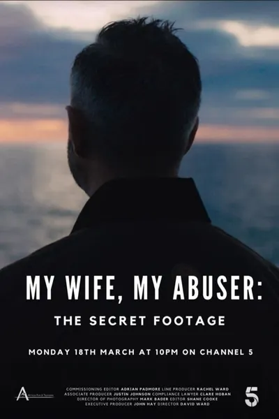 My Wife, My Abuser: The Secret Footage