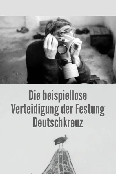 The Unprecedented Defence of the Fortress Deutschkreuz