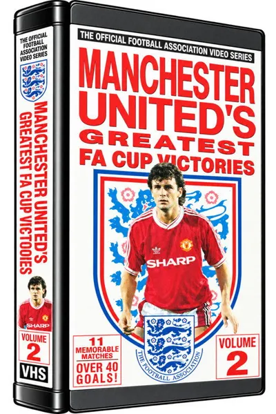Manchester United F.C. - Greatest F.A. Cup Victories Volume 2