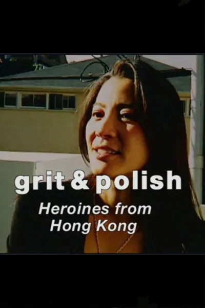 Grit & Polish: Heroines from Hong Kong