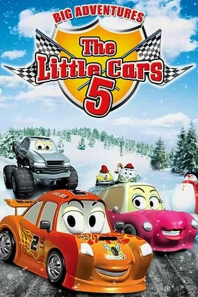 The Little Cars 5: Big Adventures
