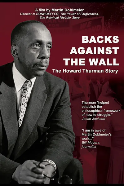 Backs Against the Wall: The Howard Thurman Story