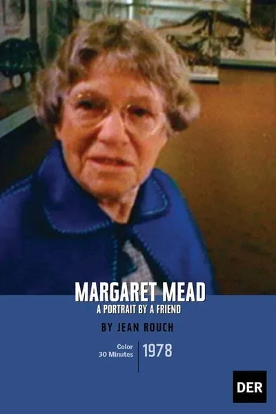 Margaret Mead: A Portrait By a Friend