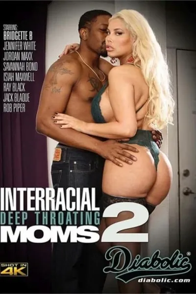 Interracial Deep throating Moms 2
