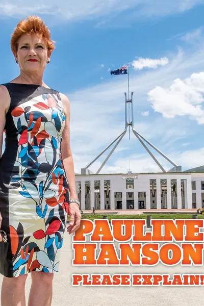 Pauline Hanson: Please Explain!