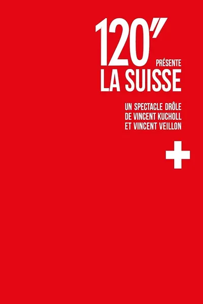 120'' présente: La Suisse