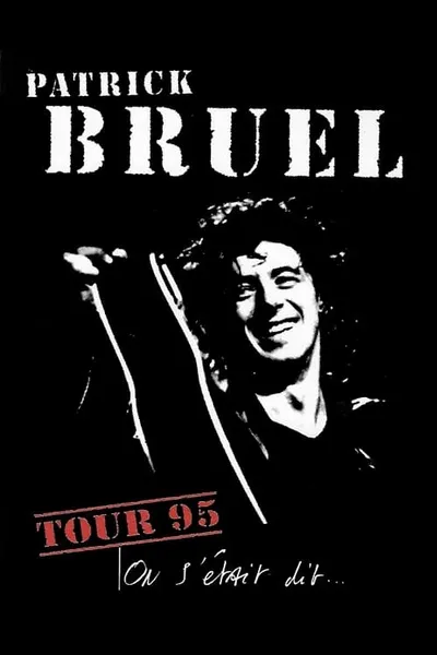 Patrick Bruel - On s'était dit... Tour 95