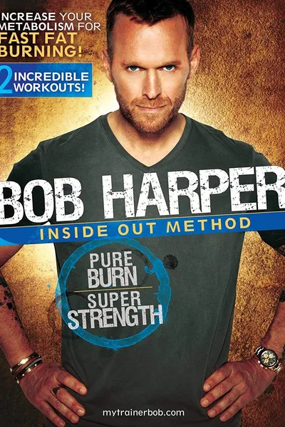 Bob Harper: Inside Out Method - Pure Burn, Super Strength Workout 1