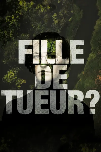 Fille de tueur ?