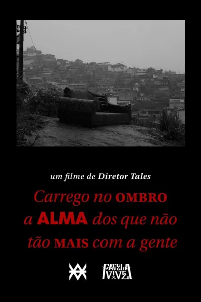 Favela Vive 5 documentário | Carrego no ombro a alma dos que não tão mais com a gente