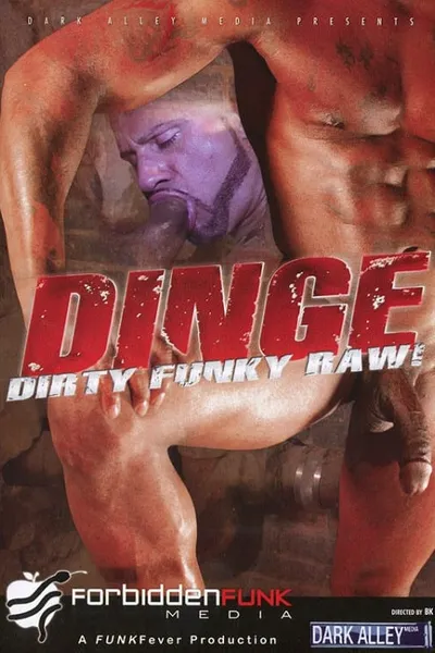 Dinge: Dirty Funky Raw!