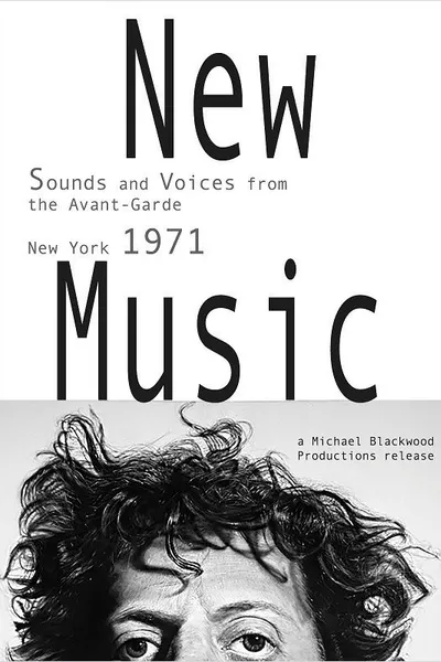 New Music: Sounds and Voices from the Avant-Garde New York 1971