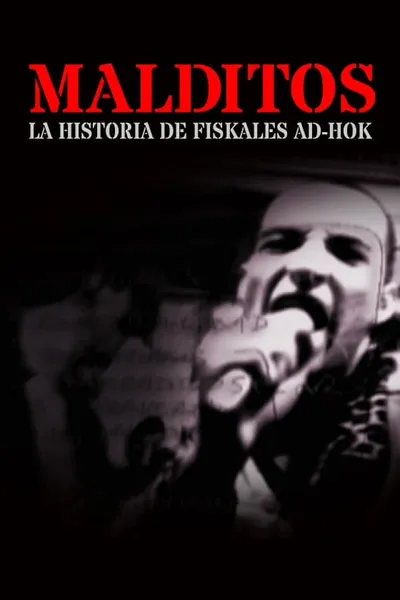 Malditos, la historia de Fiskales Ad-Hok