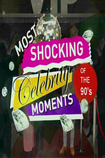 The 90s the Most Shocking Celebrity Moments