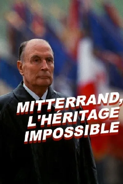 Mitterrand, the impossible legacy