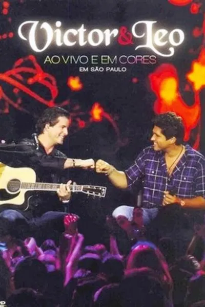 Victor & Leo - Ao Vivo e em Cores