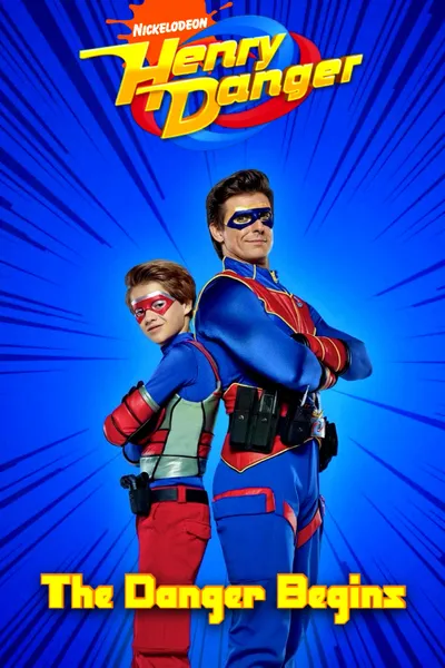 Henry Danger: The Danger Begins