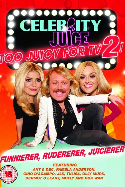 Celebrity Juice: Too Juicy For TV 2!