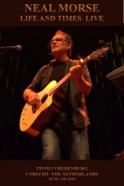 Neal Morse - Life and Times Live