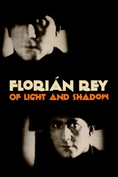 Florián Rey: Of Light and Shadow