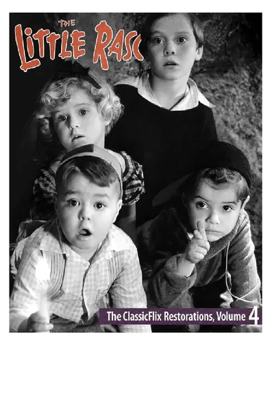 The Little Rascals: Classicflix Restorations Vol 4