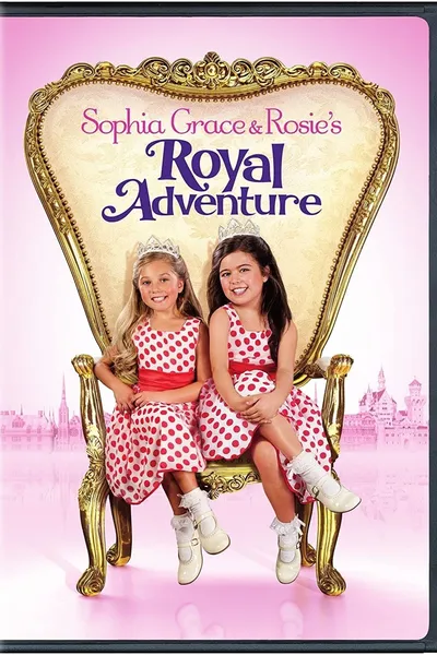 Sophia Grace & Rosie's Royal Adventure
