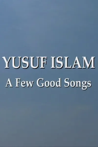Yusuf Islam: A Few Good Songs