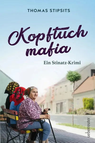 Kopftuchmafia - Ein Stinatz-Krimi