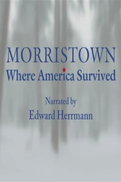 Morristown: Where America Survived