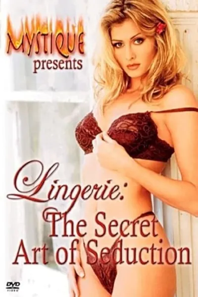 Lingerie: The Secret Art of Seduction