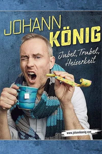 Johann König - Jubel, Trubel, Heiserkeit