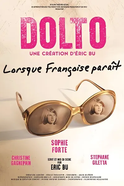 Dolto – Lorsque Françoise paraît