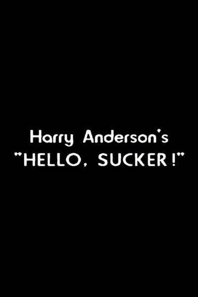 Harry Anderson's "Hello, Sucker!"