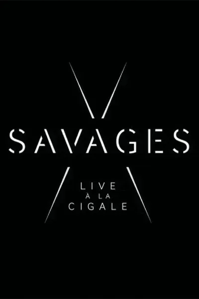 Savages: Live à la Cigale