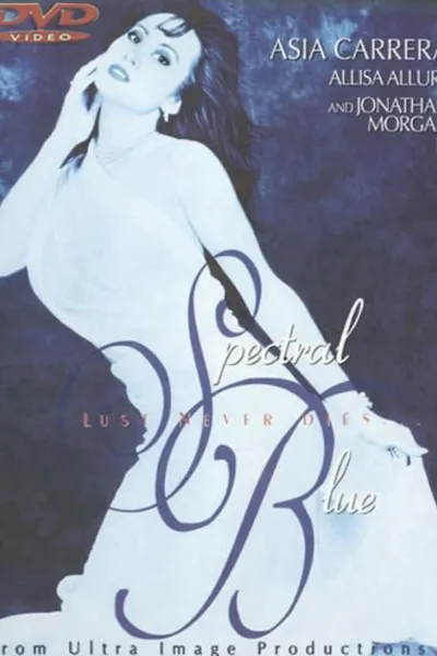 Spectral Blue: Lust Never Dies