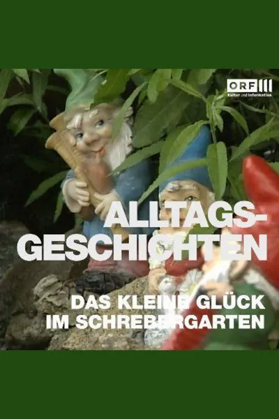 Alltagsgeschichte – Das kleine Glück im Schrebergarten