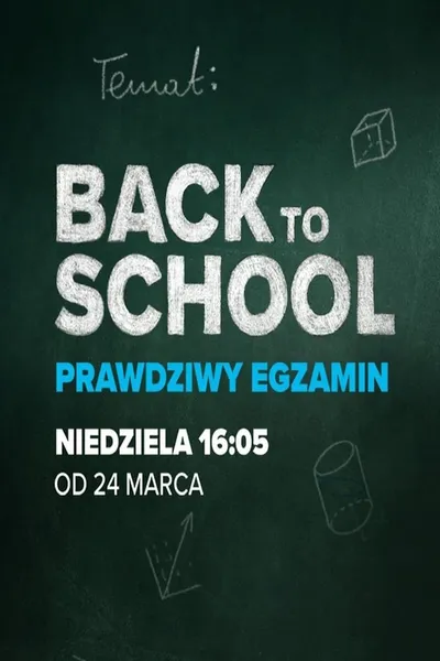 Back to school. Prawdziwy egzamin