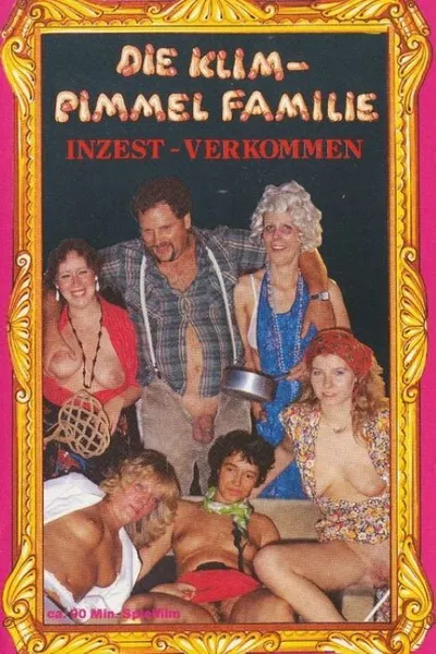 Die Klim-Pimmel Familie: Inzest-verkommen